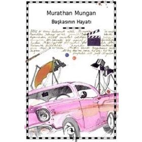 BAŞKASININ HAYATI - MURATHAN MUNGAN