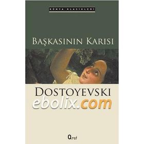 BAŞKASININ KARISI - FYODOR MİHAYLOVİÇ DOSTOYEVSKI (ISBN:9786054533633)