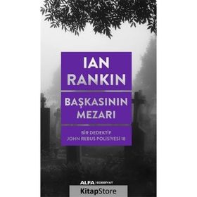 Başkasının Mezarı - Ian Rankin - Alfa Yayıncılık