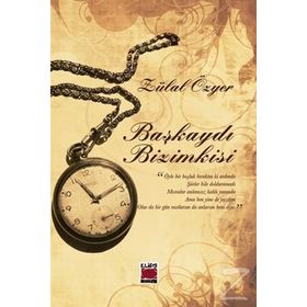 Başkaydı Bizimkisi - Zülal Özyer