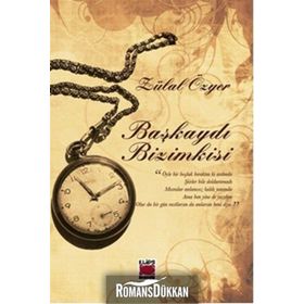 Başkaydı Bizimkisi - Zülal Özyer