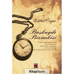 Başkaydı Bizimkisi - Zülal Özyer