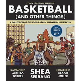 Basketball (and Other Things): A Collection of Questions Asked, Answered, Illustrated