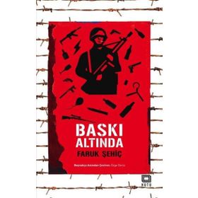 Baskı Altında - Faruk Şehiç