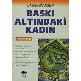 BASKI ALTINDAKİ KADIN - URSULA MARKHAM