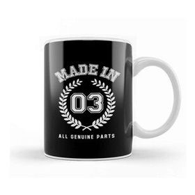 Baskı Dükkanı 2003 Made In 03 All Genuine Parts Kupa Bardak