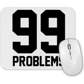 Baskı Dükkanı 99 Problems Mouse Pad