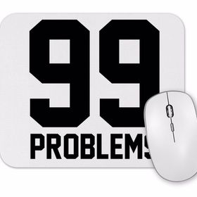 Baskı Dükkanı 99 Problems Mouse Pad