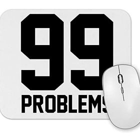 Baskı Dükkanı 99 Problems Mouse Pad