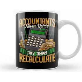 Baskı Dükkanı Accountants Never Retire They Simply Recalculate Kupa