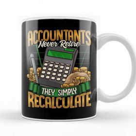 Baskı Dükkanı Accountants Never Retire They Simply Recalculate Kupa