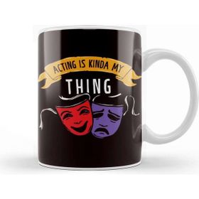 Baskı Dükkanı Acting Is My Thing Theatre Geek Fan Drama Actor Actress Kupa