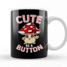 Baskı Dükkanı Adorable Cute As A Button Smiling Happy Shroom Pun Kupa Bardak