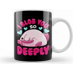 Baskı Dükkanı Adorable I Blob You So Deeply Cute Blobfish Pun Kupa Bardak