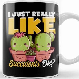 Baskı Dükkanı Adorable I Just Really Like Succulents Ok Plant Kupa