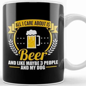 Baskı Dükkanı All I Care About is Beer 3 People and My Dog Kupa