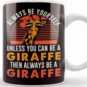 Baskı Dükkanı Always Be Giraffe Africa Animal Wildlife Safari Wilderness Kupa