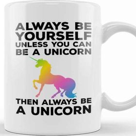 Baskı Dükkanı Always Be Yourself Unless You Can Be a Unicorn Kupa