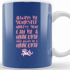 Baskı Dükkanı Always Be Yourself Unless You Can Be a Unicorn Pastel Kupa