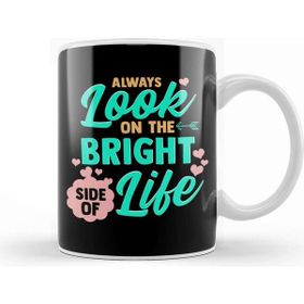 Baskı Dükkanı Always Look On the Bright Side of Life Kupa