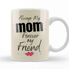 Baskı Dükkanı Always My Mom Forever My Friend Mothers Day Gift Kupa