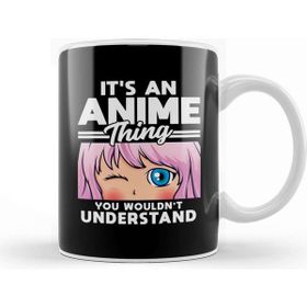 Baskı Dükkanı Anime Girl An Anime Thing You Wouldn T Understand Kupa Bardak