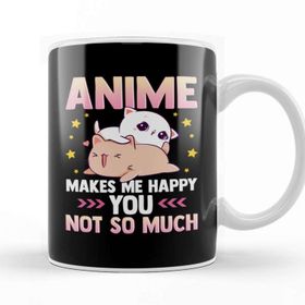 Baskı Dükkanı Anime Makes Me Happy You Not So Much Cute Animals Kupa Bardak