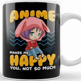 Baskı Dükkanı Anime Makes Me Happy You Not So Much Funny Pun Kupa