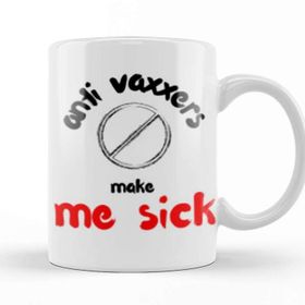Baskı Dükkanı Ant I Vaxxers Make Me Sick Kupa