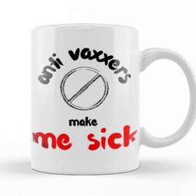 Baskı Dükkanı Ant I Vaxxers Make Me Sick Kupa