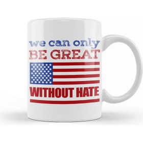 Baskı Dükkanı Anti Trump Donald Trump We Can Only Be Great Without Hate Kupa