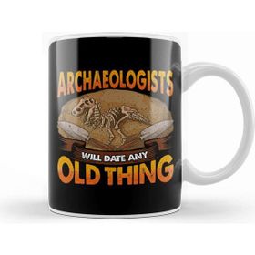 Baskı Dükkanı Archaeologists Will Date Any Old Thing Archaeology Kupa