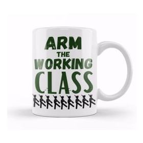 Baskı Dükkanı Arm The Working Class Arm Gift Porselen Kupa