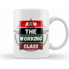 Baskı Dükkanı Arm Tthe Working Class Arm Gift Kupa