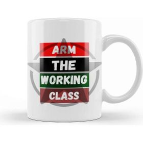 Baskı Dükkanı Arm Tthe Working Class Arm Gift Kupa