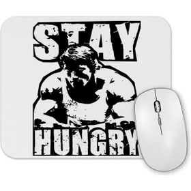 Baskı Dükkanı Arnold Stay Hungry Mouse Pad