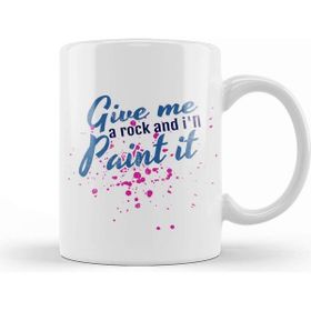 Baskı Dükkanı Artistic Give Me A Rock And I'll Paint It Painter Kupa
