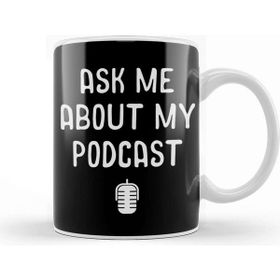 Baskı Dükkanı Ask Me About My Podcast Awesome Host Podcasting Kupa