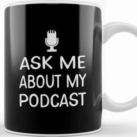 Baskı Dükkanı Ask Me About My Podcast Host Kupa