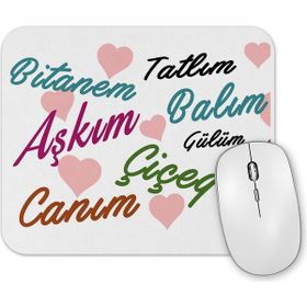 Baskı Dükkanı Aşkım Canım Çiçeğim Mouse Pad