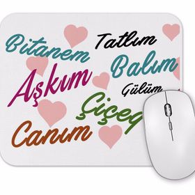 Baskı Dükkanı Aşkım Canım Çiçeğim Mouse Pad