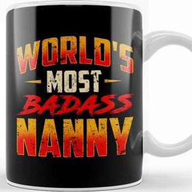 Baskı Dükkanı Awesome World's Most Badass Nanny Babysitter Kupa