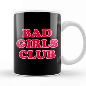 Baskı Dükkanı Bad Girls Club Kupa