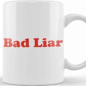 Baskı Dükkanı Bad Liar Kupa Bardak