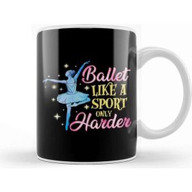 Baskı Dükkanı Ballet Like A Sport Only Harder Funny Dancer Pun Kupa