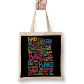 Baskı Dükkanı Bang Bang Bang Bez Çanta