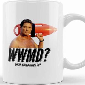 Baskı Dükkanı Baywatch What Would Mitch Do David Hasselhof Kupa