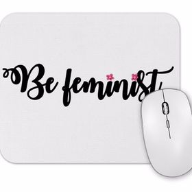 Baskı Dükkanı Be Feminist Mouse Pad
