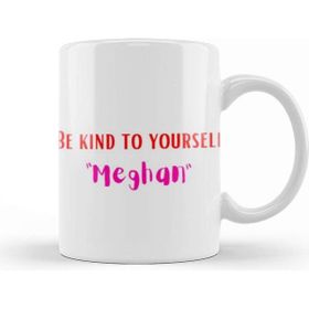 Baskı Dükkanı Be Kind Meghan Kupa