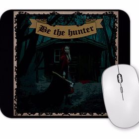 Baskı Dükkanı Be the Hunter Mouse Pad